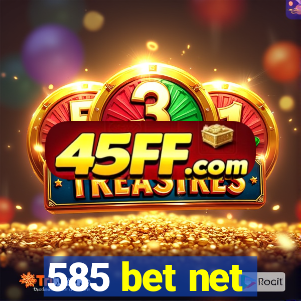 585 bet net